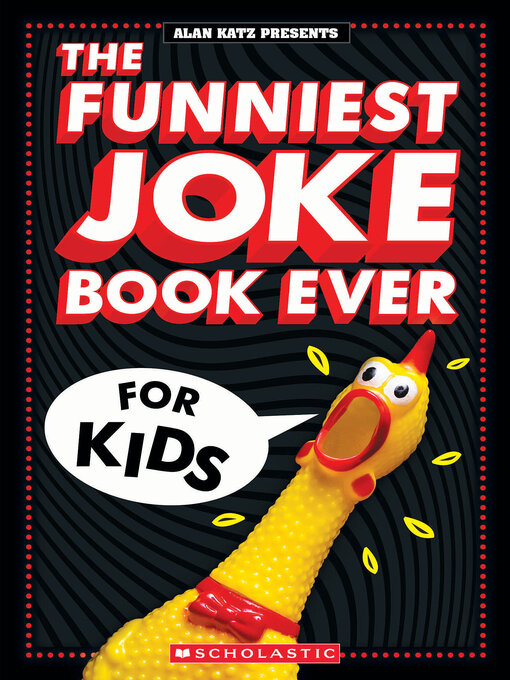 Title details for The Funniest Joke Book Ever For Kids by Alan Katz - Available